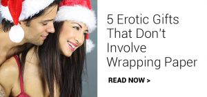 5 erotic gifts that don't include wrapping paper
