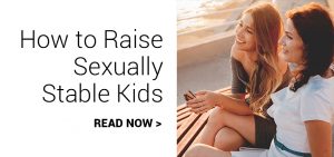 how to raise sexually stable kids