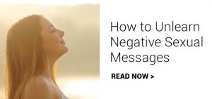 how to unlearn negative sexual messages