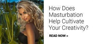 how does masturbation help cultivate your creativity