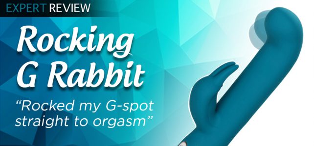 the rabbit that literally "rocked my g-spot" straight to orgasm